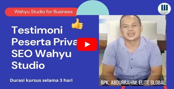 Testimoni Peserta Private SEO Wahyu Studio.